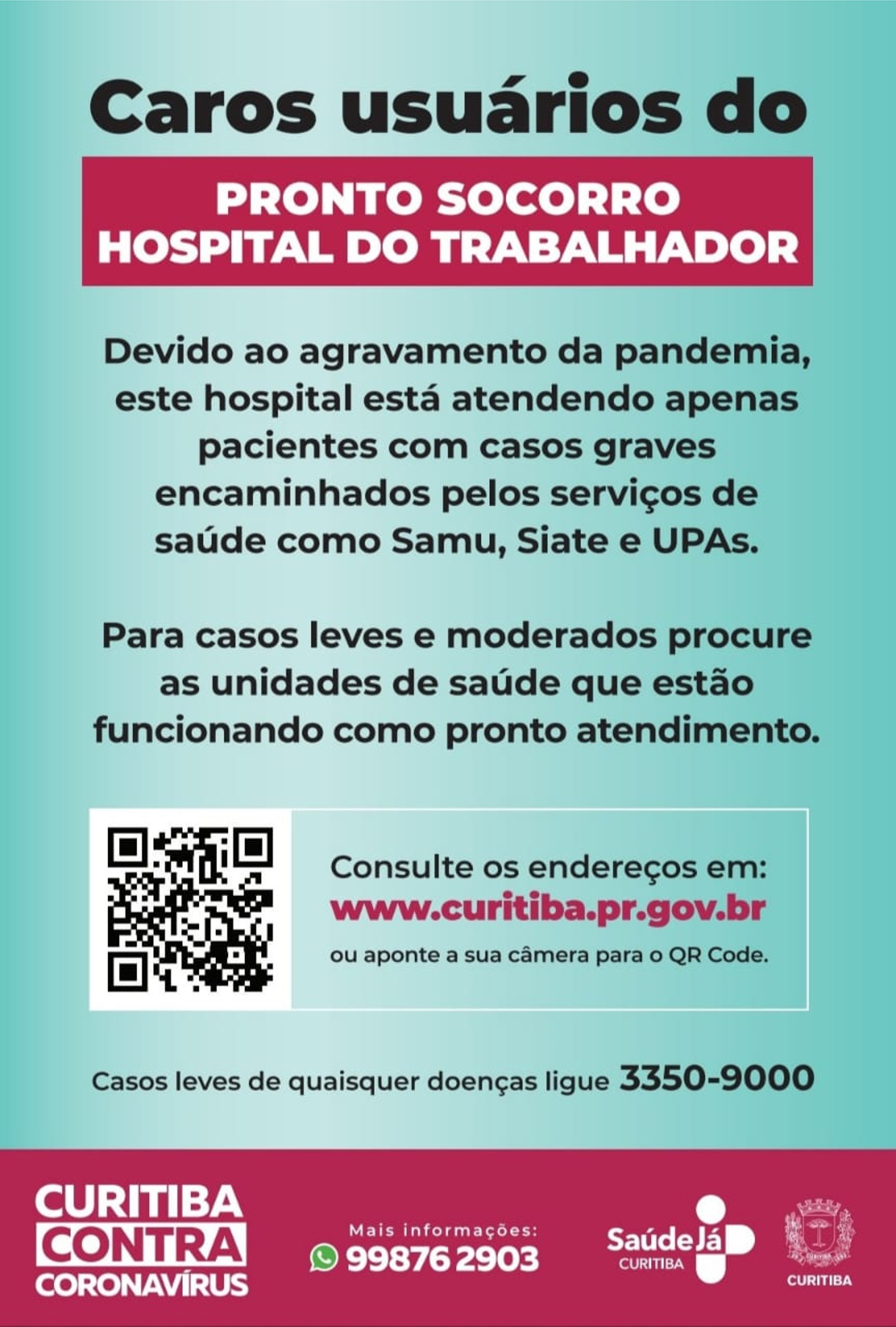 Devido ao agravamento da pandemia, este hospital está atendendo apenas pacientes encaminhados pelos serviços de saúde como Samu, Siate e UPAs.