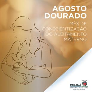 Agosto Dourado - mês de conscientização do aleitamento materno. 
