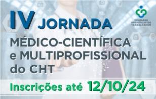 III JORNADA MÉDICO-CIENTÍFICA E MULTIPROFISSIONAL DO COMPLEXO HOSPITALAR DO TRABALHADOR