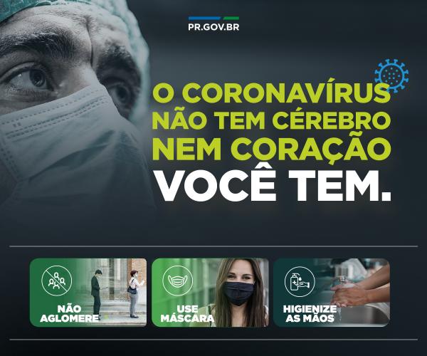 O coronavírus não tem cérebro nem coração. Você tem.