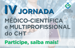 IV JORNADA MÉDICO-CIENTÍFICA E MULTIPROFISSIONAL DO COMPLEXO HOSPITALAR DO TRABALHADOR